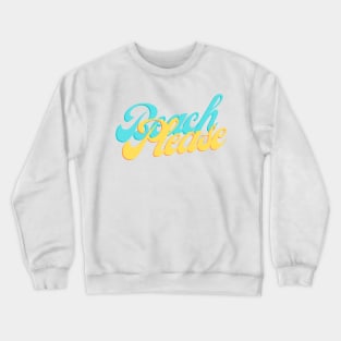 Beach please Crewneck Sweatshirt